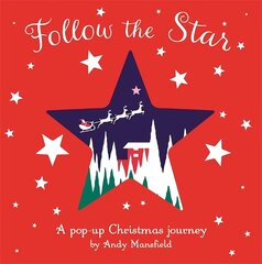 Follow the Star: A pop-up Christmas journey hind ja info | Väikelaste raamatud | kaup24.ee