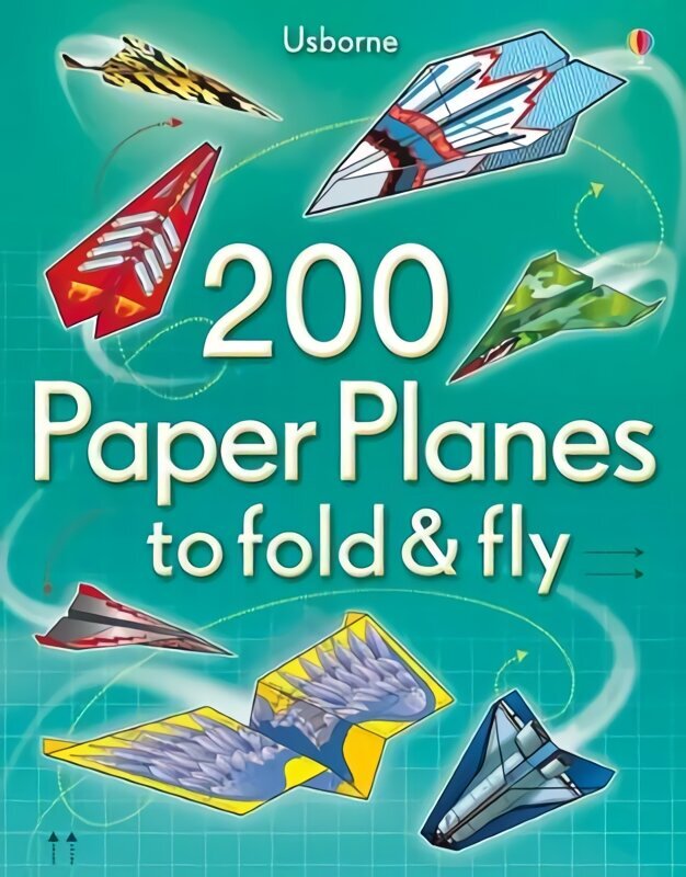 200 Paper Planes to fold & fly UK цена и информация | Väikelaste raamatud | kaup24.ee