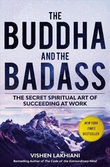 Buddha and the Badass: The Secret Spiritual Art of Succeeding at Work International edition цена и информация | Книги по экономике | kaup24.ee