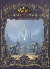 World of Warcraft: Exploring Azeroth - The Eastern Kingdoms: Exploring Azeroth - The Eastern Kingdoms цена и информация | Книги по экономике | kaup24.ee