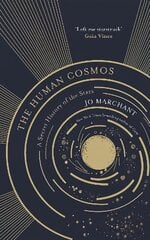 Human Cosmos: A Secret History of the Stars Main цена и информация | Книги по экономике | kaup24.ee