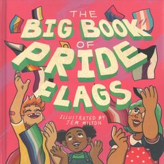 Big Book of Pride Flags Illustrated edition hind ja info | Noortekirjandus | kaup24.ee