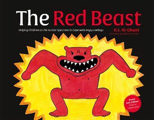 Red Beast: Helping Children on the Autism Spectrum to Cope with Angry Feelings Illustrated edition цена и информация | Книги для подростков и молодежи | kaup24.ee