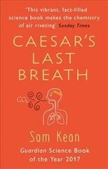 Caesar's Last Breath: The Epic Story of The Air Around Us hind ja info | Majandusalased raamatud | kaup24.ee