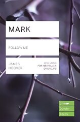 Mark (Lifebuilder Study Guides): Follow me цена и информация | Духовная литература | kaup24.ee