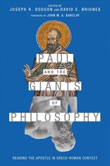 Paul and the Giants of Philosophy - Reading the Apostle in Greco-Roman Context: Reading the Apostle in Greco-Roman Context цена и информация | Духовная литература | kaup24.ee