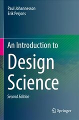 Introduction to Design Science 2nd ed. 2021 hind ja info | Majandusalased raamatud | kaup24.ee