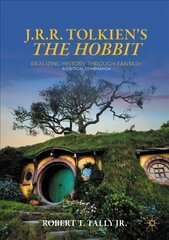 J. R. R. Tolkien's The Hobbit: Realizing History Through Fantasy: A Critical Companion 1st ed. 2022 цена и информация | Исторические книги | kaup24.ee