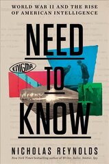 Need to Know: World War II and the Rise of American Intelligence hind ja info | Ajalooraamatud | kaup24.ee