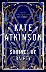 Shrines of Gaiety: From the global No.1 bestselling author of Life After Life цена и информация | Фантастика, фэнтези | kaup24.ee