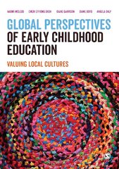 Global Perspectives of Early Childhood Education: Valuing Local Cultures hind ja info | Ühiskonnateemalised raamatud | kaup24.ee