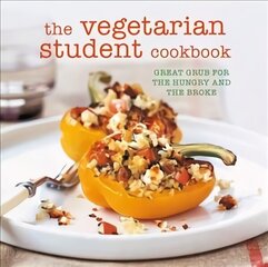 Vegetarian Student Cookbook: Great Grub for the Hungry and the Broke UK edition hind ja info | Retseptiraamatud | kaup24.ee