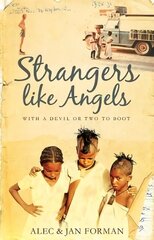 Strangers Like Angels: with a devil or two to boot hind ja info | Reisiraamatud, reisijuhid | kaup24.ee
