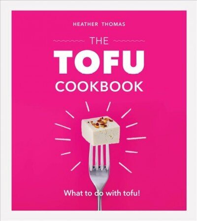 Tofu Cookbook hind ja info | Retseptiraamatud  | kaup24.ee