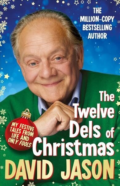 Twelve Dels of Christmas: My Festive Tales from Life and Only Fools hind ja info | Elulooraamatud, biograafiad, memuaarid | kaup24.ee