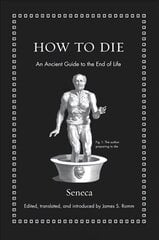 How to Die: An Ancient Guide to the End of Life цена и информация | Исторические книги | kaup24.ee