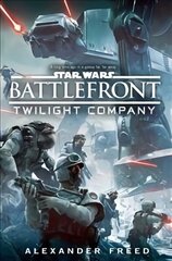 Star Wars: Battlefront: Twilight Company цена и информация | Фантастика, фэнтези | kaup24.ee