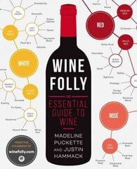 Wine Folly: The Essential Guide to Wine цена и информация | Книги рецептов | kaup24.ee