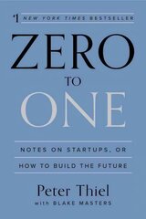 Zero to One: Notes on Startups, or How to Build the Future hind ja info | Majandusalased raamatud | kaup24.ee