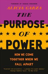 Purpose of Power: How We Come Together When We Fall Apart hind ja info | Ühiskonnateemalised raamatud | kaup24.ee