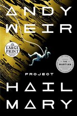Project Hail Mary: A Novel Large type / large print edition цена и информация | Фантастика, фэнтези | kaup24.ee