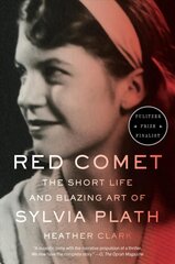 Red Comet: The Short Life and Blazing Art of Sylvia Plath цена и информация | Биографии, автобиогафии, мемуары | kaup24.ee