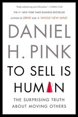 To Sell Is Human: The Surprising Truth About Moving Others hind ja info | Majandusalased raamatud | kaup24.ee