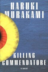 Killing Commendatore: A novel hind ja info | Fantaasia, müstika | kaup24.ee