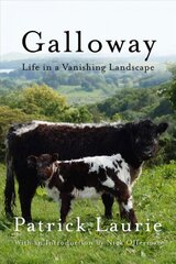 Galloway: Life In a Vanishing Landscape hind ja info | Ühiskonnateemalised raamatud | kaup24.ee
