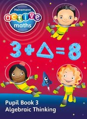 Heinemann Active Maths - Second Level - Exploring Number - Pupil Book 3 - Algebraic Thinking: Second Level Pupil Book 3 hind ja info | Noortekirjandus | kaup24.ee