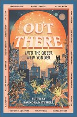 Out There: Into the Queer New Yonder Original ed. hind ja info | Noortekirjandus | kaup24.ee