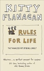 488 Rules for Life: The Thankless Art of Being Correct цена и информация | Фантастика, фэнтези | kaup24.ee