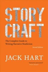 Storycraft, Second Edition: The Complete Guide to Writing Narrative Nonfiction Second Edition hind ja info | Võõrkeele õppematerjalid | kaup24.ee