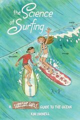 Science of Surfing: A Surfside Girls Guide to the Ocean hind ja info | Noortekirjandus | kaup24.ee