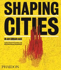 Shaping Cities in an Urban Age hind ja info | Arhitektuuriraamatud | kaup24.ee