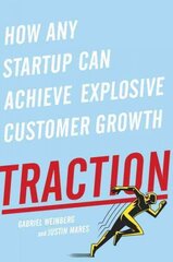 Traction: How Any Startup Can Achieve Explosive Customer Growth цена и информация | Книги по экономике | kaup24.ee