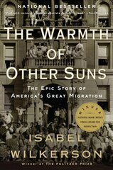 Warmth of Other Suns: The Epic Story of America's Great Migration hind ja info | Ajalooraamatud | kaup24.ee