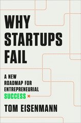 Why Startups Fail: A New Roadmap for Entrepreneurial Success hind ja info | Majandusalased raamatud | kaup24.ee