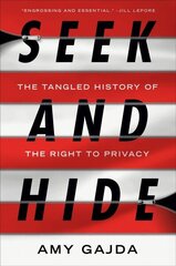 Seek and Hide: The Tangled History of the Right to Privacy hind ja info | Majandusalased raamatud | kaup24.ee