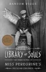 Library of Souls: The Third Novel of Miss Peregrine's Peculiar Children цена и информация | Книги для подростков и молодежи | kaup24.ee