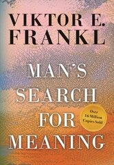 Man's Search for Meaning, Gift Edition: Gift Edition Revised ed. hind ja info | Ühiskonnateemalised raamatud | kaup24.ee