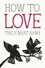 How to Love цена и информация | Духовная литература | kaup24.ee