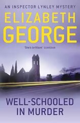 Well-Schooled in Murder: An Inspector Lynley Novel: 3 цена и информация | Фантастика, фэнтези | kaup24.ee