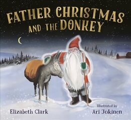 Father Christmas and the Donkey hind ja info | Väikelaste raamatud | kaup24.ee