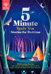 Britannica's 5-Minute Really True Stories for Bedtime: 30 Amazing Stories: Featuring frozen frogs, King Tut's beds, the world's   biggest sleepover, the phases of the moon, and more цена и информация | Книги для подростков и молодежи | kaup24.ee