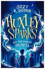 Huxley Sparks and the Book of Secrets hind ja info | Noortekirjandus | kaup24.ee