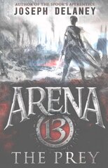 Arena 13: The Prey: The Prey цена и информация | Книги для подростков и молодежи | kaup24.ee