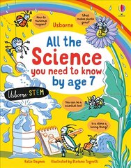 All the Science You Need to Know By Age 7 цена и информация | Книги для подростков и молодежи | kaup24.ee