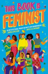 This Book Is Feminist: An Intersectional Primer for Next-Gen Changemakers, Volume 3 hind ja info | Noortekirjandus | kaup24.ee
