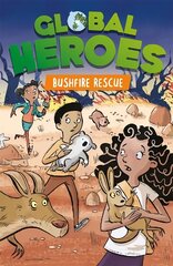 Global Heroes: Bushfire Rescue hind ja info | Noortekirjandus | kaup24.ee